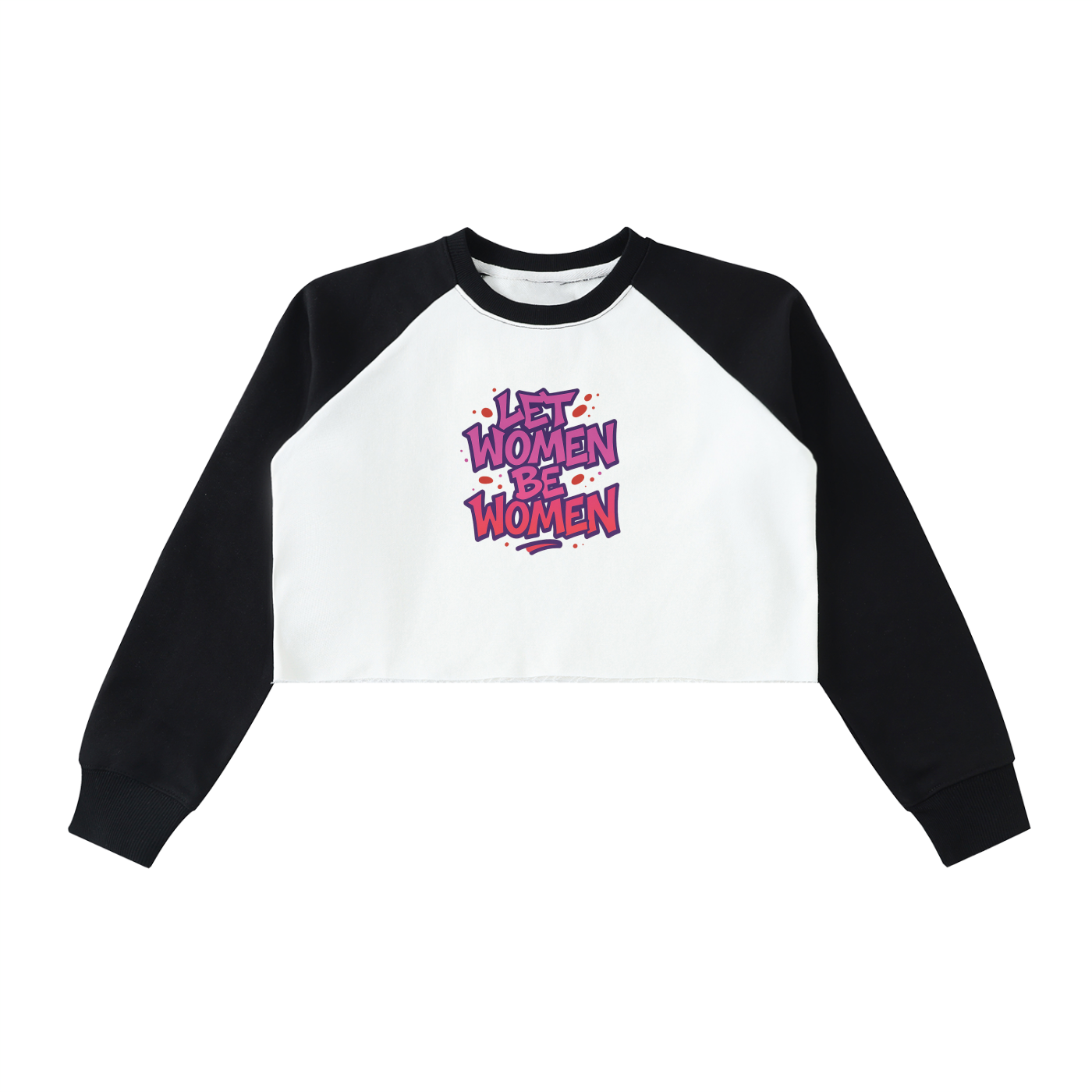 Let Women Crop Sweatshirt